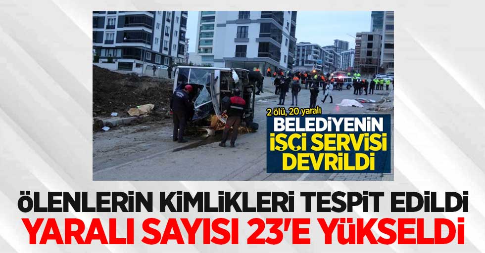 Samsun'da işçi servisi kazasında ölenlerin kimlikleri tespit edildi! Yaralı sayısı 23'e yükseldi
