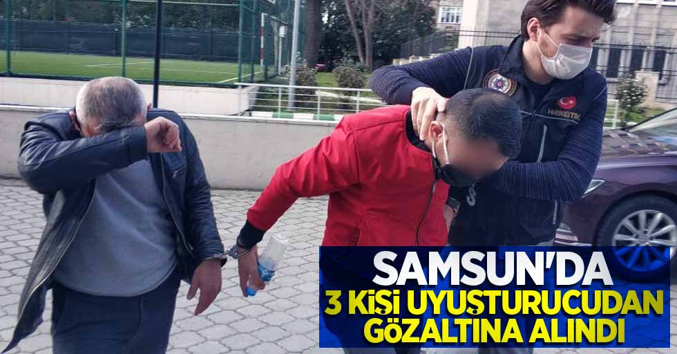Samsun'da 3 kişi uyuşturucudan gözaltına alındı