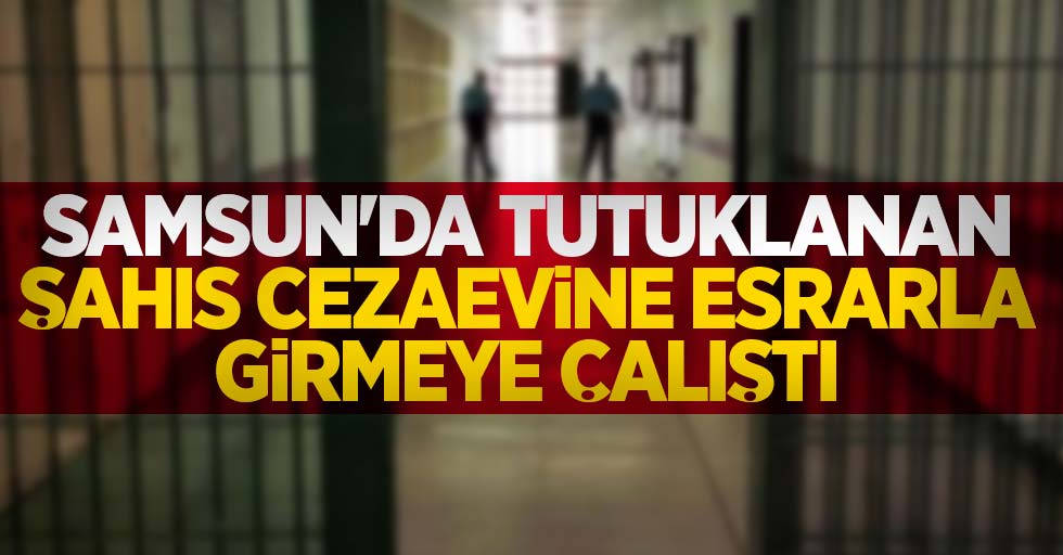 Samsun'da tutuklanan şahıs cezaevine esrarla girmeye çalıştı