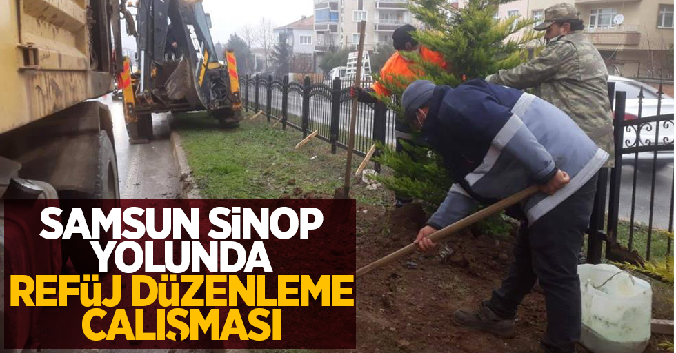 Samsun-Sinop yolunda refüj düzenleme çalışması