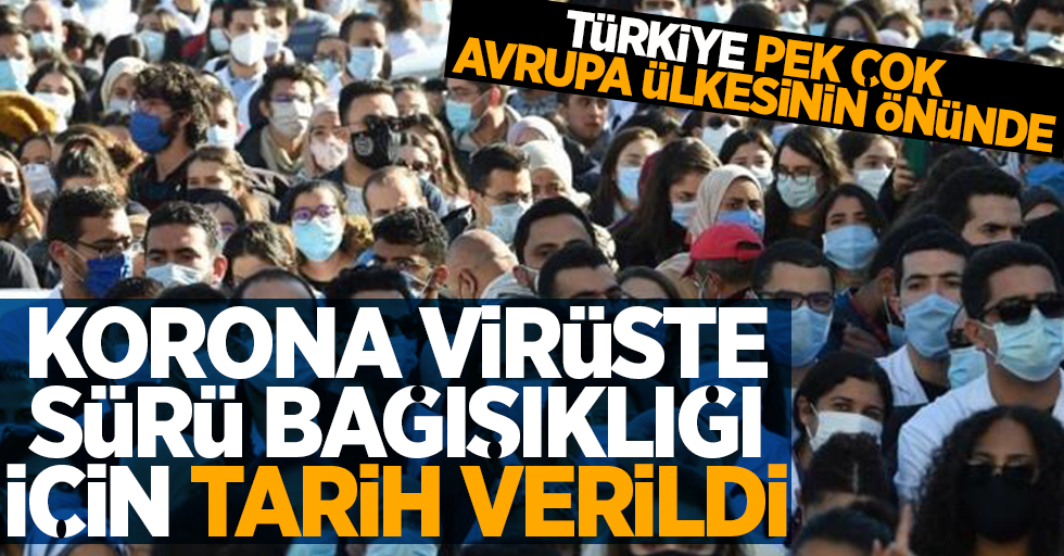 Türkiye'de sürü bağışıklığı ne zaman olacak?