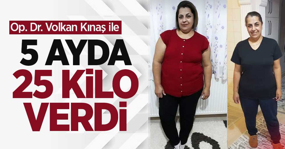 Op. Dr. Volkan Kınaş ile 5 ayda 25 kilo verdi 