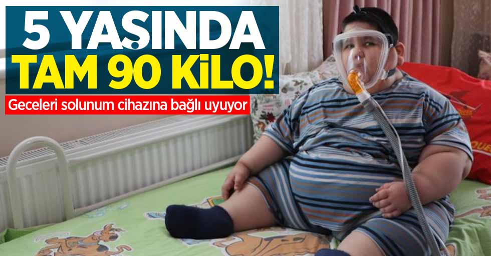 Samsun'da 5 yaşında 90 kiloya ulaştı! Solunum cihazına bağlı olarak uyumak zorunda