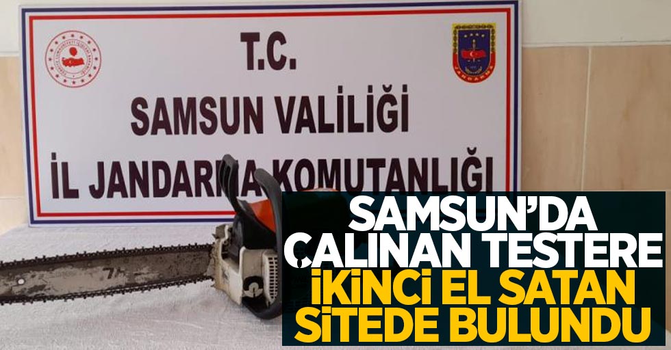 Samsun'da çalınan testere ikinci el satan sitede bulundu