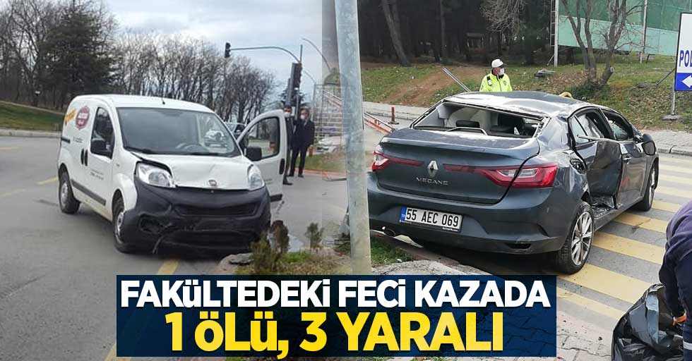 Samsun'da fakülte önünde feci kaza! 1 ölü 3 yaralı