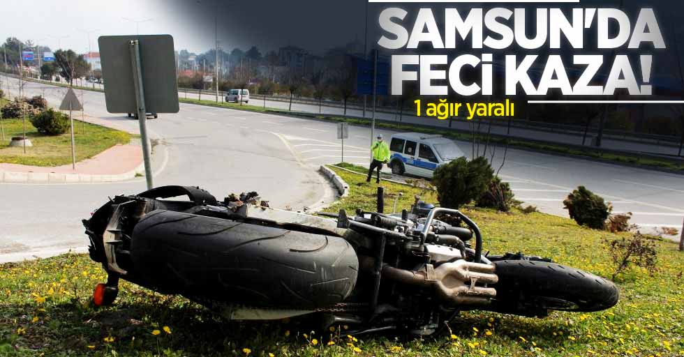 Samsun'da feci kaza: 1 ağır yaralı