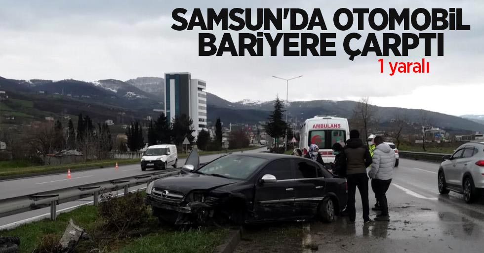 Samsun'da otomobil bariyere çarptı: 1 yaralı