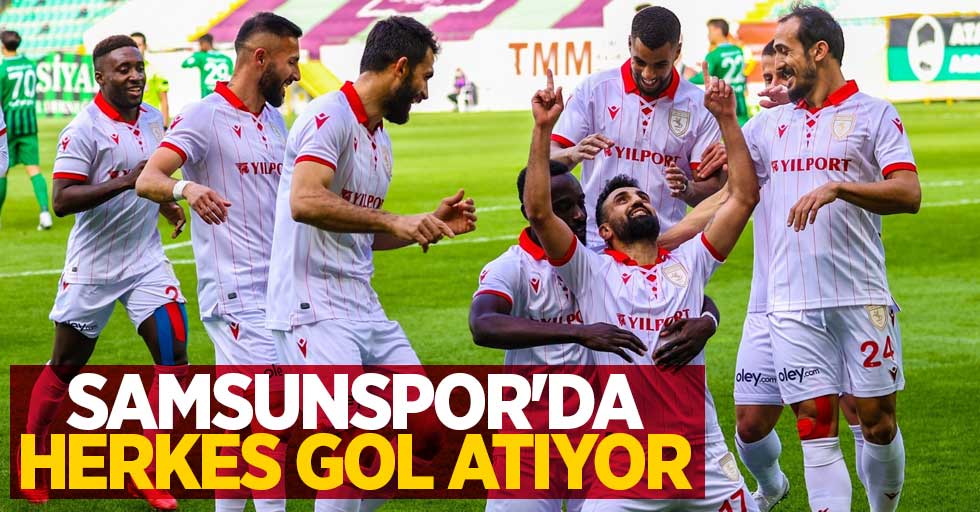 Samsunspor'da herkes gol atıyor 