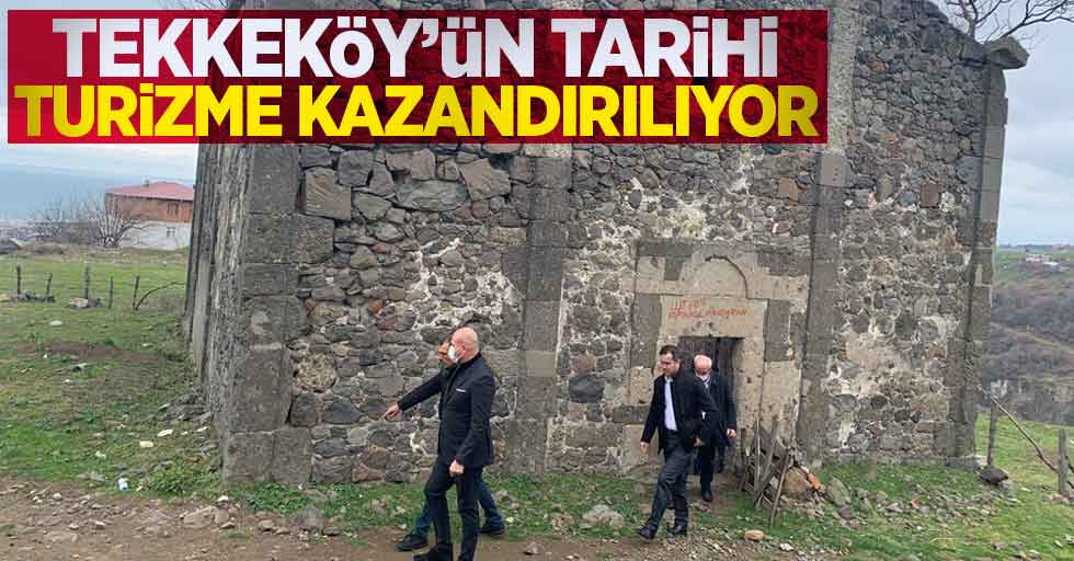 Tekkeköy'ün tarihi turizme kazandırılıyor