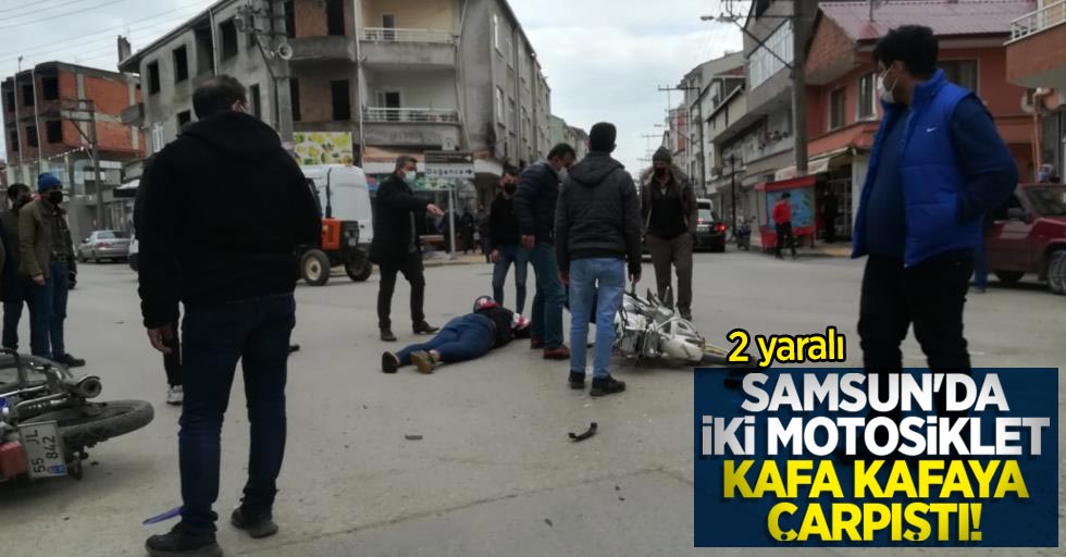 Samsun'da iki motosiklet kafa kafaya çarpıştı: 2 yaralı