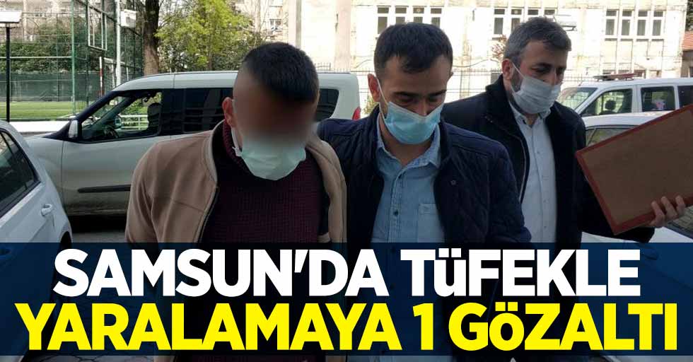 Samsun'da tüfekle yaralamaya 1 gözaltı