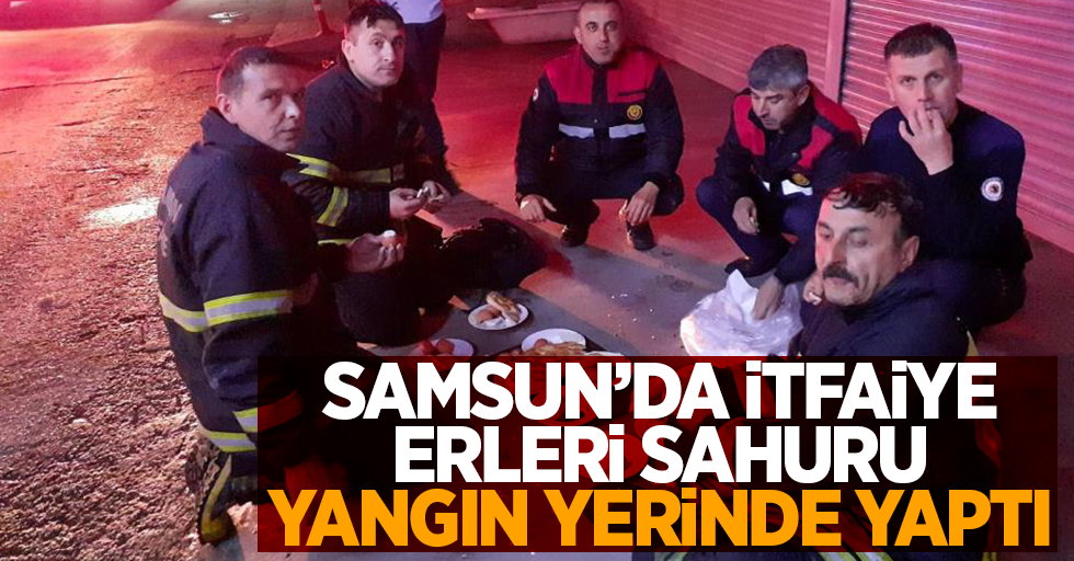 Samsun'da itfaiye erleri sahuru yangın yerinde yaptı