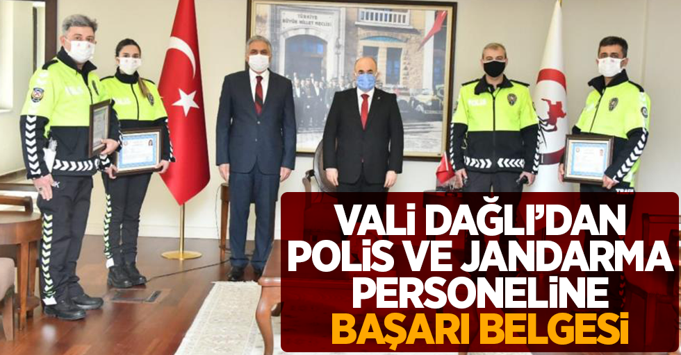 Vali Dağlı’dan polis ve jandarma personeline başarı belgesi