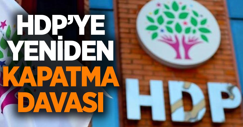 HDP'ye yeniden kapatma davası
