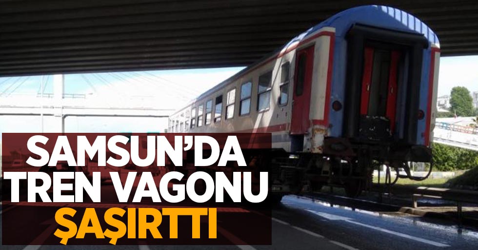 Samsun'da tren vagonu şaşırttı