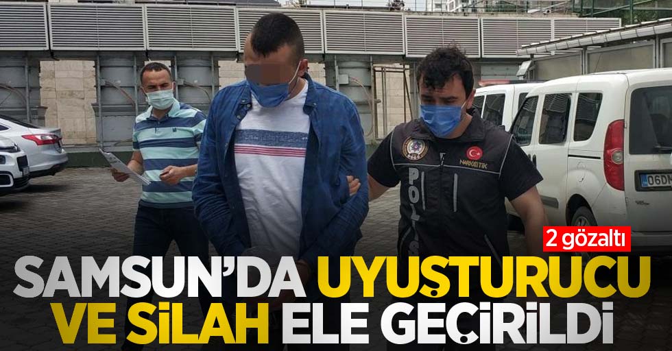 Samsun'da uyuşturucu ve silah ele geçirildi: 2 gözaltı