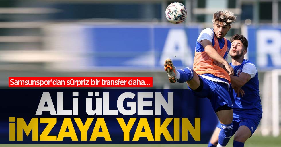 Samsunspor'dan sürpriz bir transfer daha... Ali Ülgen imzaya yakın 