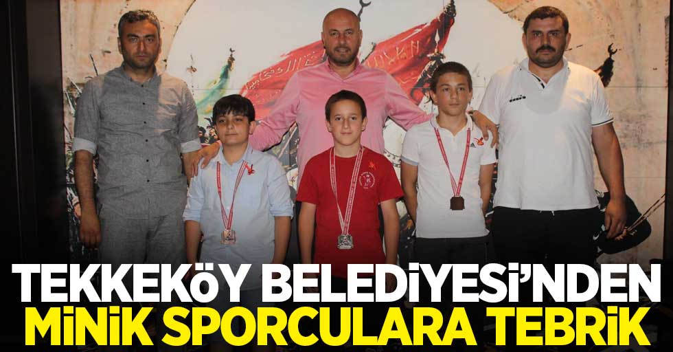 Tekkeköy Belediyesi'nden minik sporculara tebrik