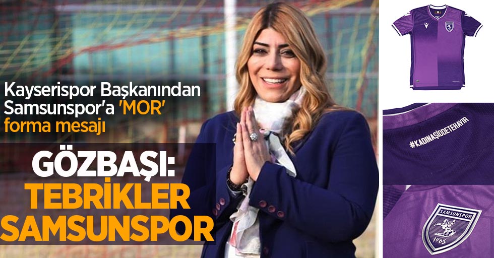 Kayserispor Başkanından Samsunspor'a 'MOR' forma mesajı