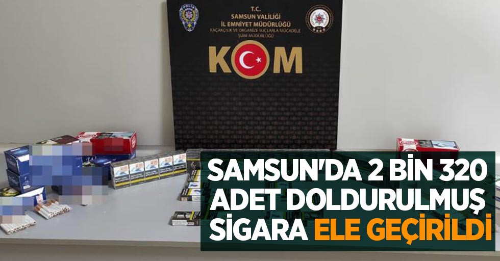 Samsun'da 2 bin 320 adet doldurulmuş sigara ele geçirildi