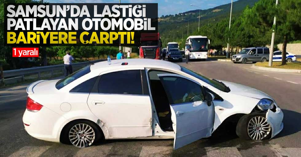 Samsun'da lastiği patlayan otomobil bariyere çarptı: 1 yaralı