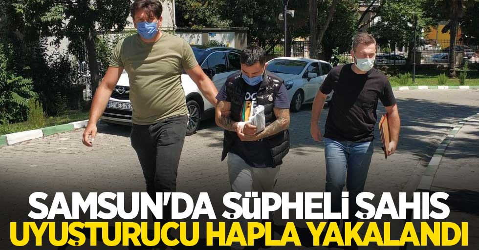 Samsun'da şüpheli şahıs uyuşturucu hapla yakalandı