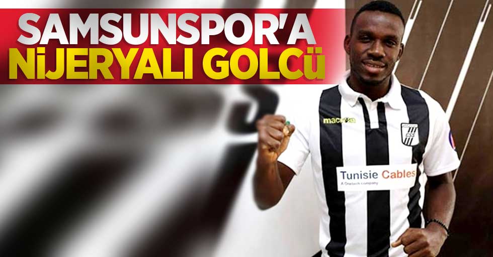 Samsunspor'a Nijeryalı golcü 