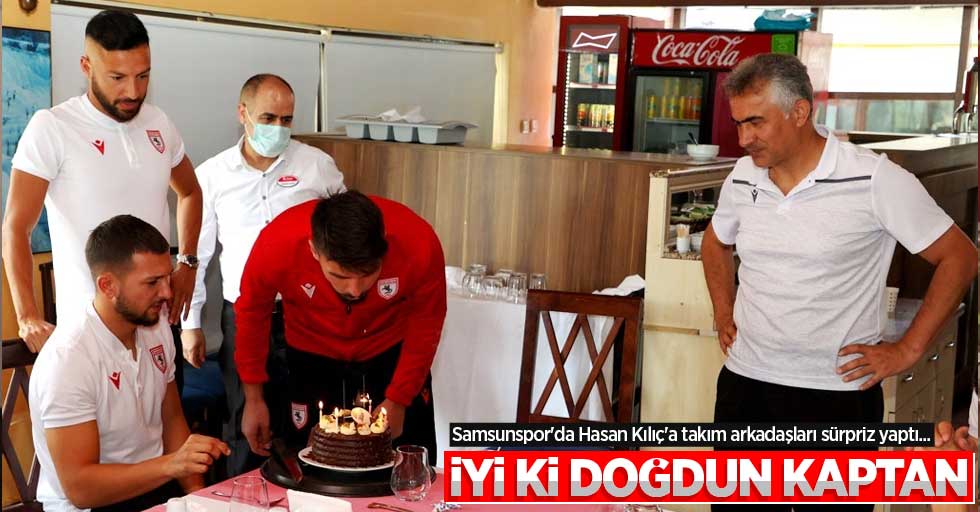 Samsunspor'da Hasan Kılıç'a takım arkadaşları sürpriz yaptı...  İyi ki  doğdun  kaptan 