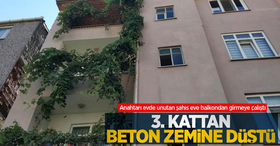 Samsun'da eve balkondan girmeye çalışan şahıs 3. kattan düştü
