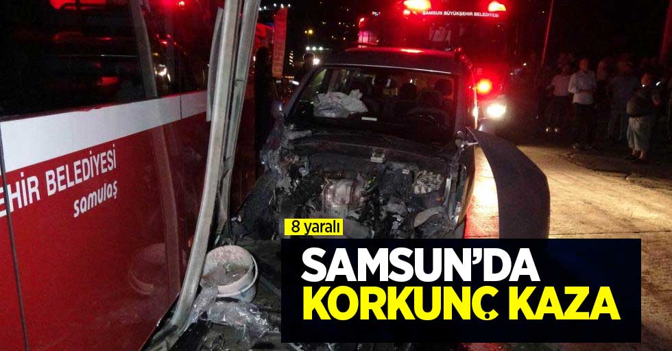 Samsun'da korkunç kaza; 8 yaralı