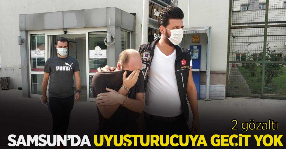 Samsun'da uyuşturucuya geçit yok: 2 gözaltı