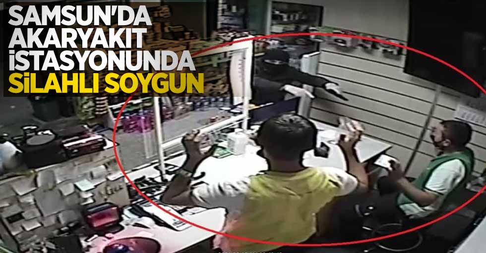 Samsun'da akaryakıt istasyonunda silahlı soygun