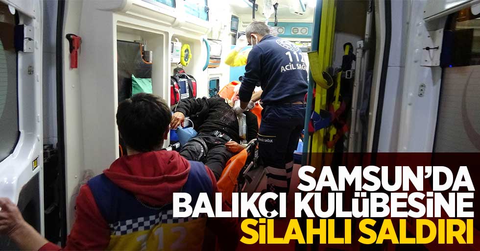 Samsun'da balıkçı kulübesine silahlı saldırı
