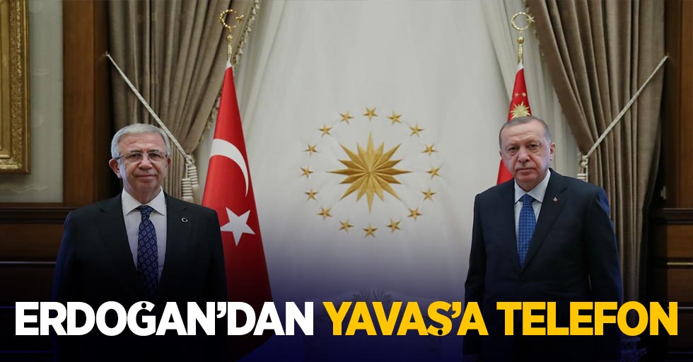 Erdoğan'dan Yavaş'a telefon