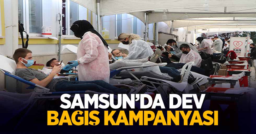 Samsun'da dev bağış kampanyası