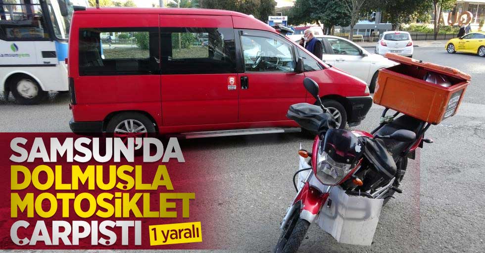 Samsun'da dolmuşla motosiklet çarpıştı: 1 yaralı