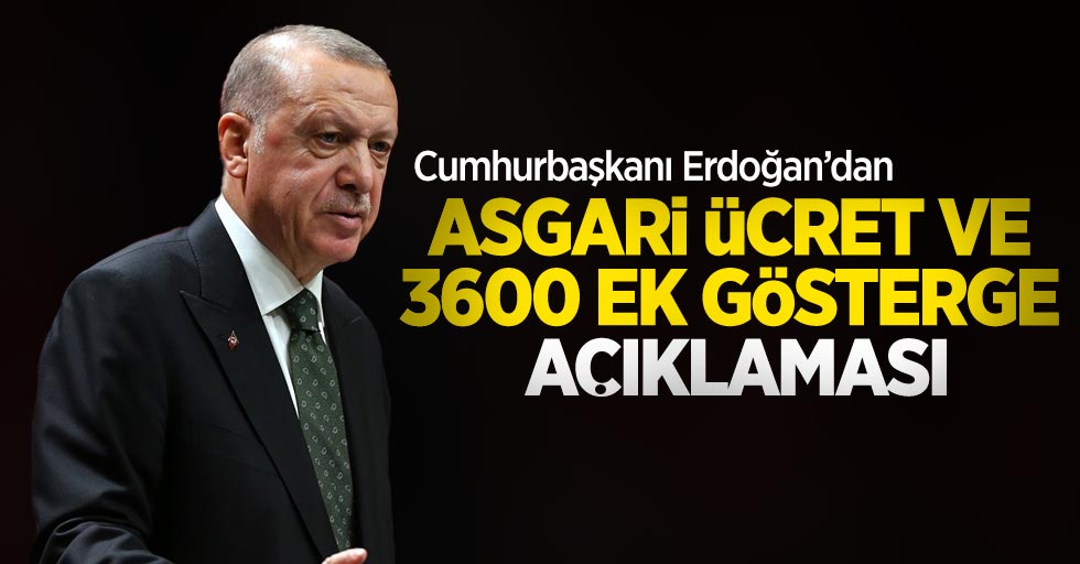 Cumhurbaşkanı Erdoğan'dan asgari ücret ve 3600 ek gösterge açıklaması