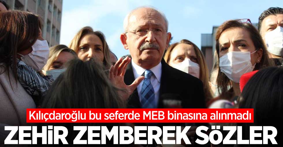 Kılıçdaroğlu bu seferde MEB binasına alınmadı! 