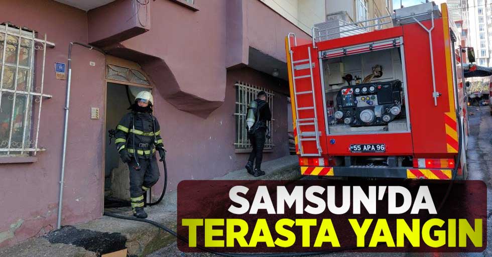 Samsun'da terasta yangın