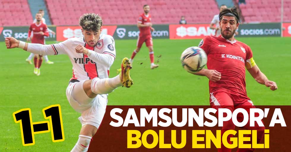 Samsunspor'a  Bolu engeli 1-1