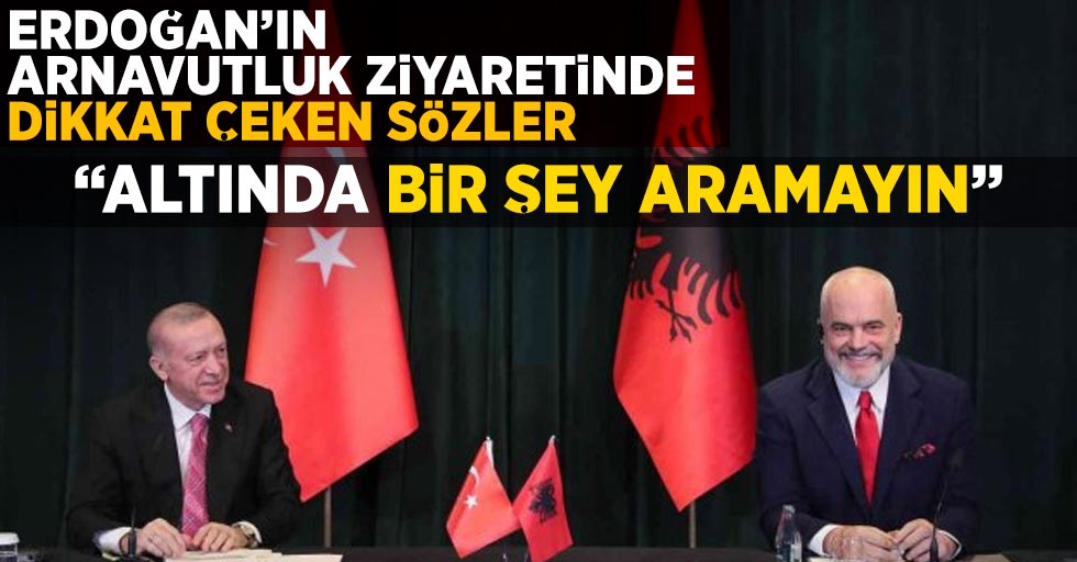 Erdoğan'ın Arnavutluk ziyaretinde dikkat çeken sözler
