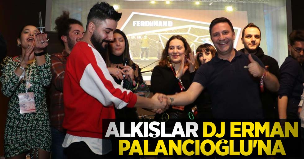 Alkışlar DJ Erman Palancıoğlu’na
