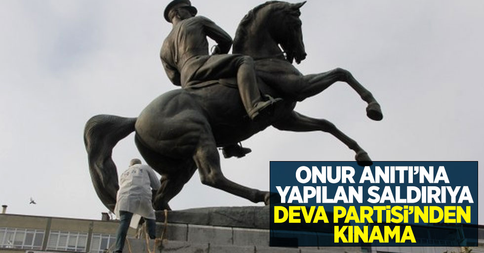Atatürk Anıtı'na yapılan saldırıya DEVA Partisi'nden kınama