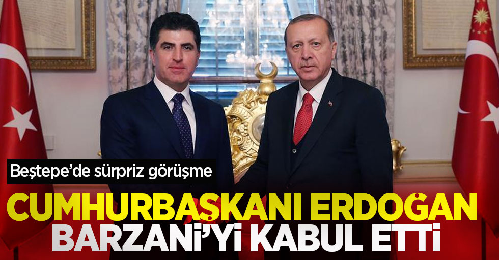 Beştepe'de sürpriz görüşme! Cumhurbaşkanı Erdoğan, IKBY Başkanı Neçirvan Barzani'yi kabul etti