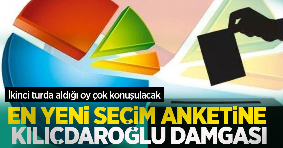 En yeni seçim anketine Kılıçdaroğlu damgası! İkinci turda aldığı yüzde 51.5'lik oy çok konuşulacak