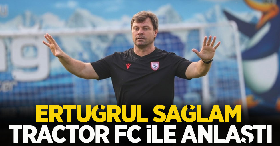 Ertuğrul Sağlam, Tractor FC ile anlaştı
