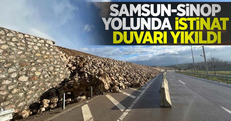 Samsun-Sinop yolunda istinat duvarı yıkıldı