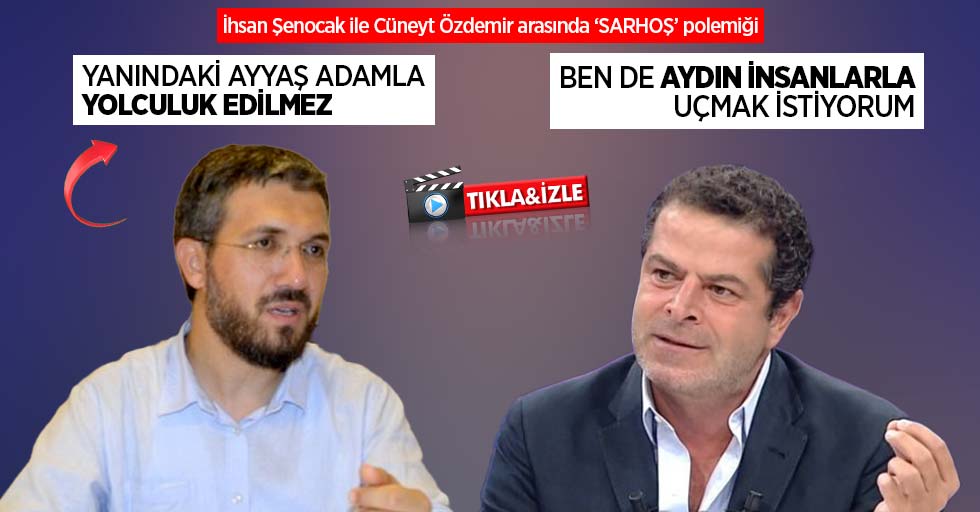 İhsan Şenocak ile Cüneyt Özdemir arasında 'sarhoş' polemiği