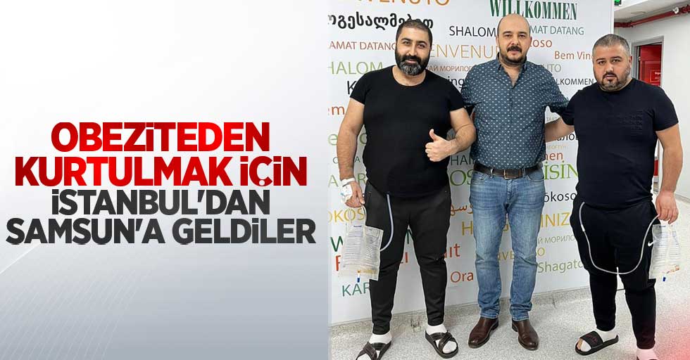 Obeziteden kurtulmak için İstanbul'dan Samsun'a geldiler
