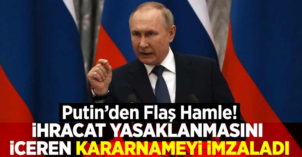 Putin Türkiye'yi de İlgilendiren Flaş Kararnameye İmzayı Attı.
